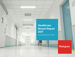 Bitglass Healthcare Breach Report 2017