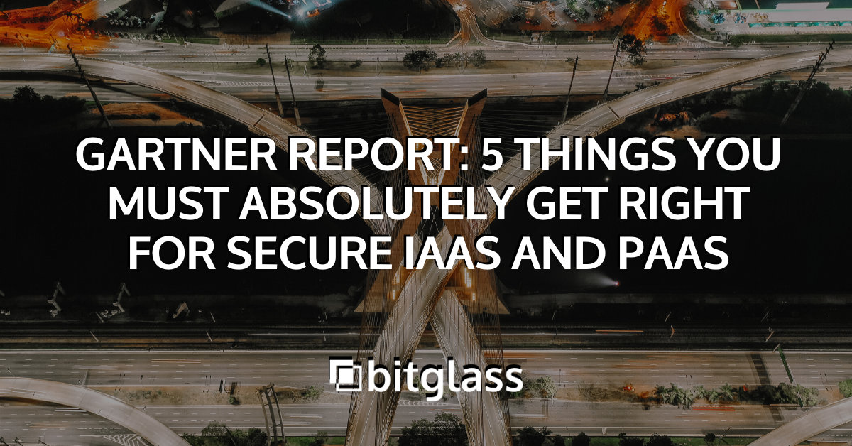 Gartner: 5 Things You Must Absolutely Get Right for Secure IaaS and PaaS